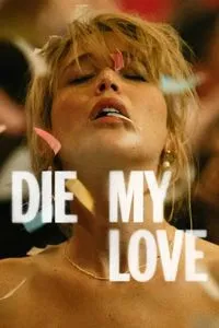 Download Die My Love (2025) {English With Subtitles} WEB-DL 480p [350MB] || 720p [960MB] || 1080p [2.3GB]