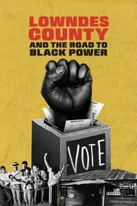 Download Lowndes County And The Road To Black Power (2022) {English With Subtitles} Web-DL 480p [265MB] || 720p [820MB] || 1080p [1.64GB]
