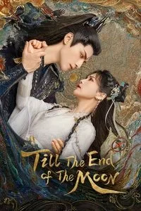 Download Till The End of The Moon (Season 1) (Chinese Audio) Msubs Web-Dl 720p [450MB] || 1080p [1GB]